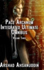 Image for PACT ARCANUM INTEGRATED ULTIMATE OMNIBUS