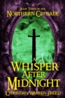 Image for A Whisper After Midnight: Book III of the Northern Crusade