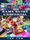 Image for Mario Kart 8 Deluxe Game Guide Unofficial