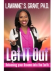 Image for Let It Out: Releasing Your Dreams Into the Earth