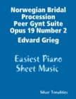 Image for Norwegian Bridal Procession Peer Gynt Suite Opus 19 Number 2 Edvard Grieg - Easiest Piano Sheet Music
