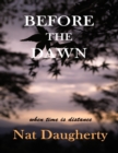 Image for Before the Dawn: When Time Is Distance