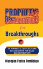 Image for Prophetic Declarations for Breakthroughs 35 Powerful life changing Declarations for Daily Breakthroughs