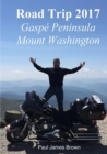 Image for Road Trip 2017 : Gaspe Peninsula &amp; Mount Washington (B&amp;W)