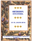 Image for Orthodox Etcetera: An Inquirer&#39;s Guide to Orthodox Christianity - Number 13