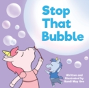 Image for Stop That Bubble