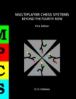 Image for Multiplayer Chess Systems : Beyond The Fourth Row