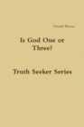 Image for Is God One or Three?