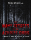 Image for Many Secrets of the Azurite Orbs: A Blood Moon Short Story