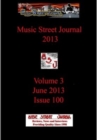 Image for Music Street Journal 2013 : Volume 3 - June 2013 - Issue 100 Hardcover Edition