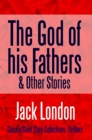 Image for God Of His Fathers &amp; Other Stories