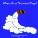 Image for Where Does The Moon Sleep?