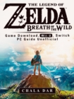 Image for Legend of Zelda Breath of the Wild Game Download, Wii U, Switch PC Guide Unofficial