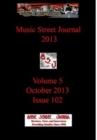 Image for Music Street Journal 2013 : Volume 5 - October 2013 - Issue 102 Hardcover Edition