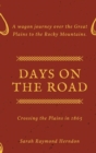 Image for Days on the Road : Crossing the Plains in 1865