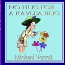Image for No Hug for a Kaylea Bug