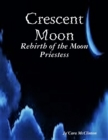 Image for Crescent Moon: Rebirth of the Moon Priestess