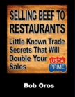 Image for Selling Beef to Restaurants: Little Known Trade Secrets That Will Double Your Sales