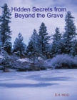 Image for Hidden Secrets from Beyond the Grave