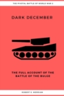 Image for Dark December : The Full Account of the Battle of the Bulge