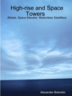Image for High-rise and Space Towers (Masts, Space Elevator, Motionless Satellites)My Paperback Book