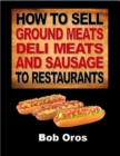 Image for How to Sell Ground Meats Deli Meats and Sausage to Restaurants