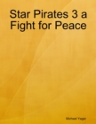 Image for Star Pirates 3 a Fight for Peace