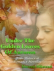 Image for Under the Golden Leaves of Autumn: Four Historical Romance Novellas