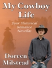 Image for My Cowboy Life: Four Historical Romance Novellas