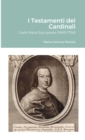 Image for I Testamenti dei Cardinali : Carlo Maria Sacripante (1689-1758)