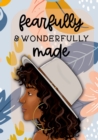 Image for Fearfully &amp; Wonderfully Made