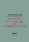 Image for Abandoned Love Letters from the Uncompassionate