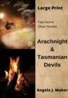 Image for Arachnight &amp; Tasmanian Devils