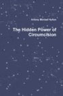 Image for The Hidden Power of Circumcision