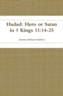 Image for Hadad Hero or Satan in 1 Kings 11