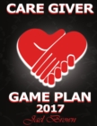 Image for Care Giver Game Plan 2017