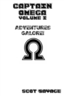 Image for Captain Omega Volume I Adventures Galore!