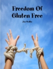 Image for Freedom Of Gluten Free