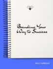 Image for Branding Your Way to Success