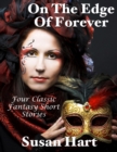 Image for On the Edge of Forever: Four Classic Fantasy Short Stories