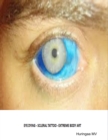 Image for Eye Dying - Scleral Tattoo - Extreme Body Art