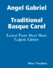 Image for Angel Gabriel Traditional Basque Carol - Easiest Piano Sheet Music Tadpole Edition