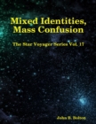 Image for Mixed Identities, Mass Confusion - The Star Voyager Series Vol. 17