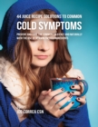 Image for 44 Juice Recipe Solutions to Common Cold Symptoms: Prevent and Cure the Common Cold Fast and Naturally With the Use of Vitamin Packed Ingredients