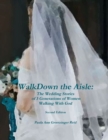 Image for Walk Down the Aisle : The Wedding Stories of 3 Generations of Women Walking With God