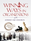 Image for Winning Ways In Organizations: Positive Impacts of Result-oriented Employees