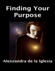 Image for Finding Your Purpose