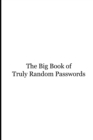 Image for The Big Book of Truly Random Passwords