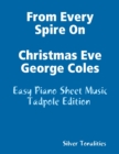 Image for From Every Spire On Christmas Eve George Coles - Easy Piano Sheet Music Tadpole Edition
