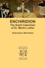Image for Enchiridion : The Small Catechism of Dr. Martin Luther